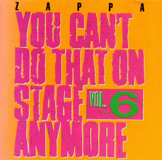 stevevai.it - Frank Zappa -You Can't Do That on Stage Anymore vol. 6