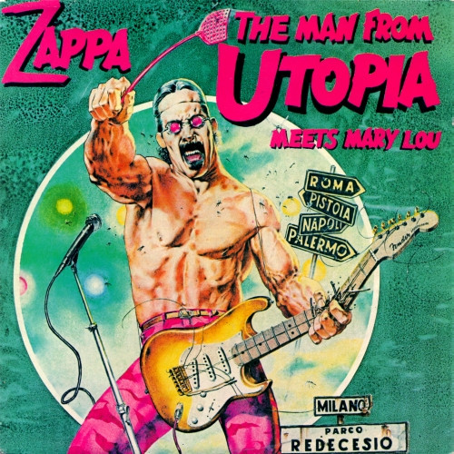 The man from Utopia meets Mary Lou | Frank Zappa | stevevai.it