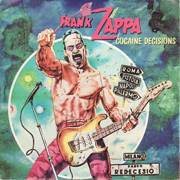 Cocaine Decisions | Frank Zappa | stevevai.it