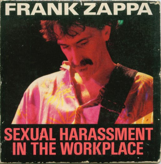Sexual harassment in the workplace | Frank Zappa | stevevai.it