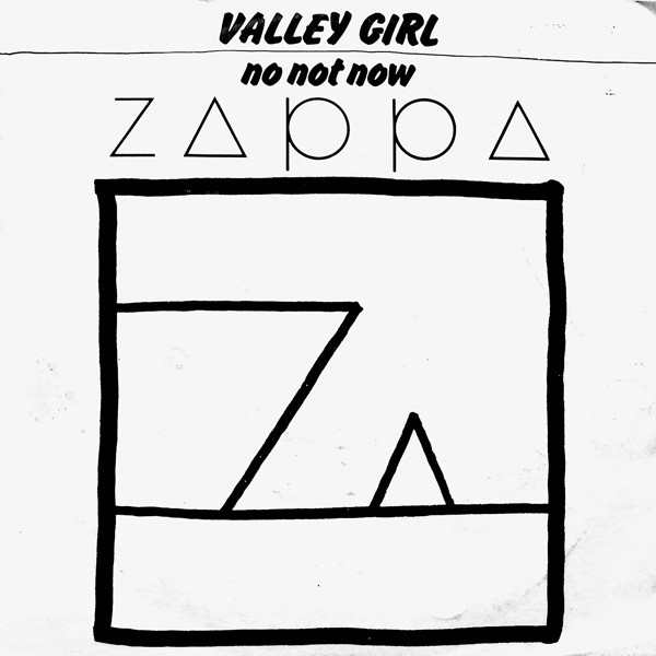 Valley girl | Frank Zappa | stevevai.it